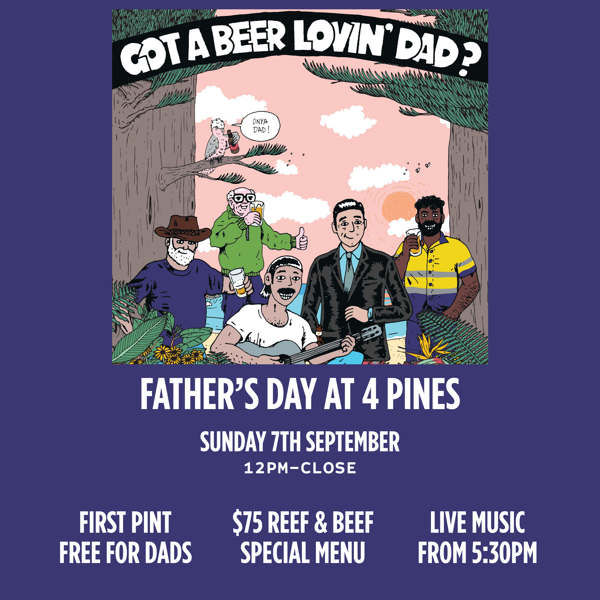 Father's Day at 4 Pines Manly Brew Pub 🍺