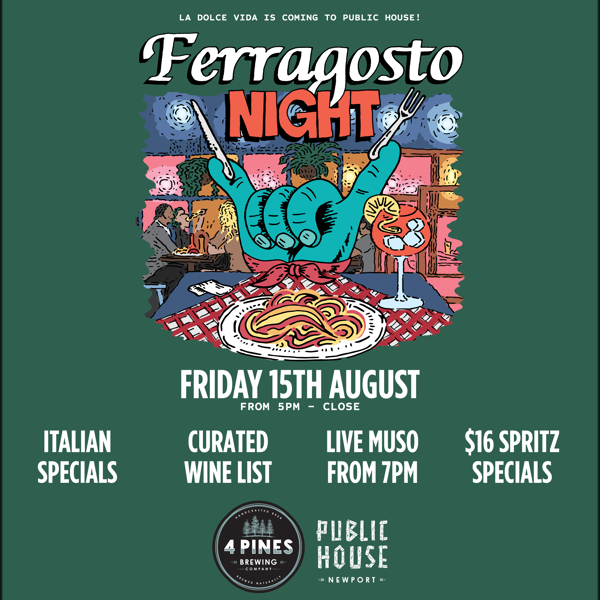Ferragosto Italian Night at 4 Pines Public House!