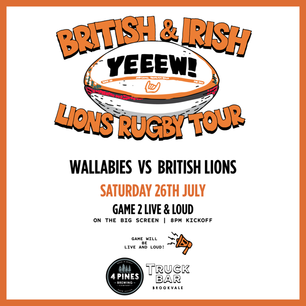 British & Irish Lions VS Wallabies Game 2 Live & Loud at Truck Bar 