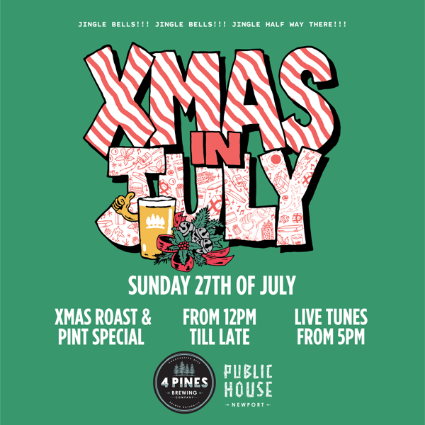 XMAS in July at 4 Pines Public House Newport